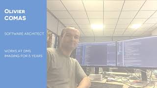 #3 Working at DMS Imaging - Olivier COMAS, Software Architect