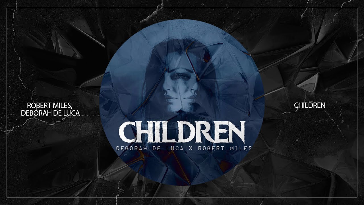 Robert Miles, Deborah De Luca - Children (Extended Mix) Robert Miles, Deborah De Luca - Children (Extended Mix)
