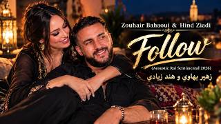 Zouhair Bahaoui & Hind Ziadi – Follow | Reimagined Acoustic Rai 2026 🎶 | زهير بهاوي و هند زيادي screenshot 1