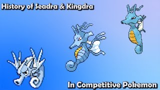 How GOOD were Seadra & Kingdra ACTUALLY?  History of Seadra & Kingdra in Competitive Pokemon