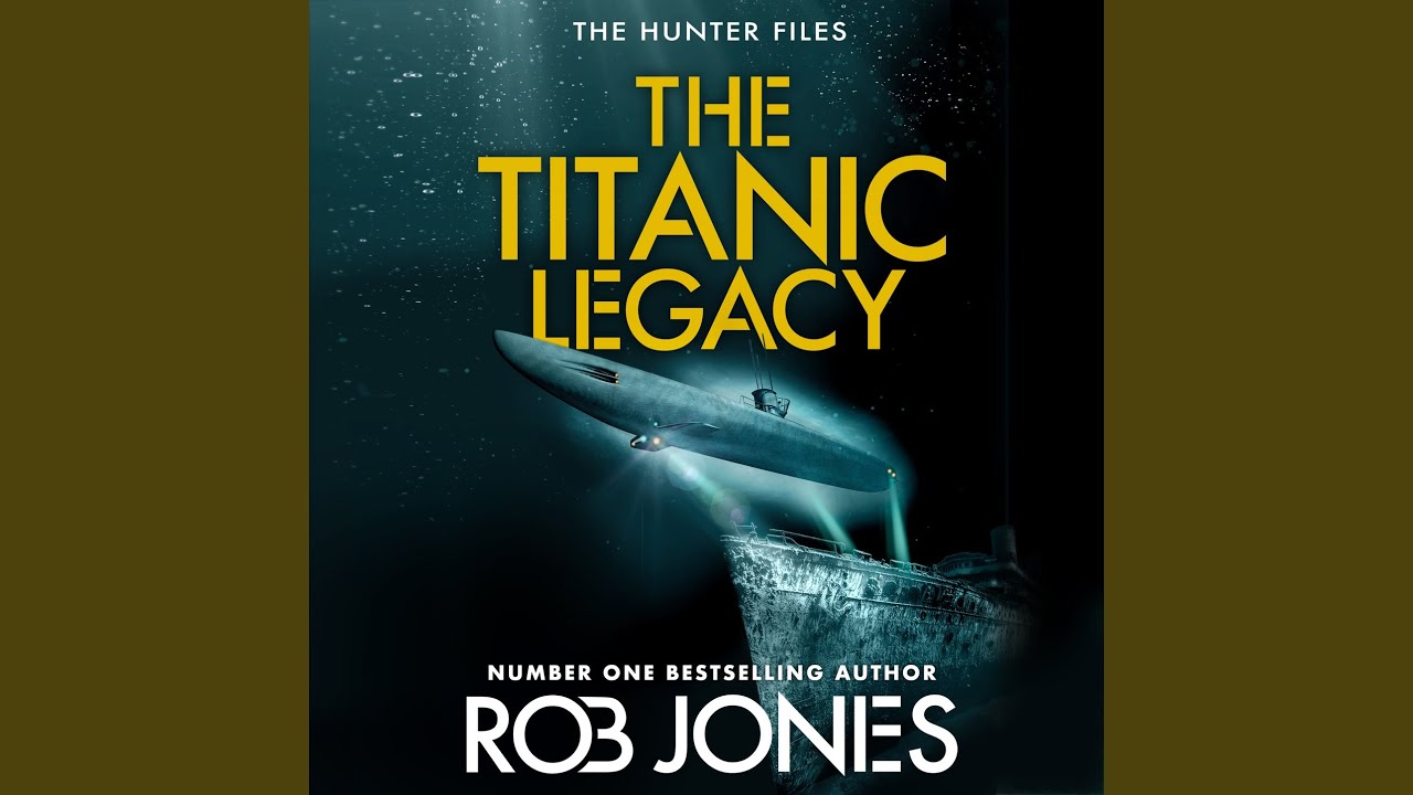 Chapter 3 - The Titanic Legacy - The Hunter Files, Book 3 - YouTube