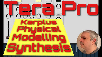 VirSyn Tera Pro - Tutorial 7: Physical Modelling Synthesis using Karplus