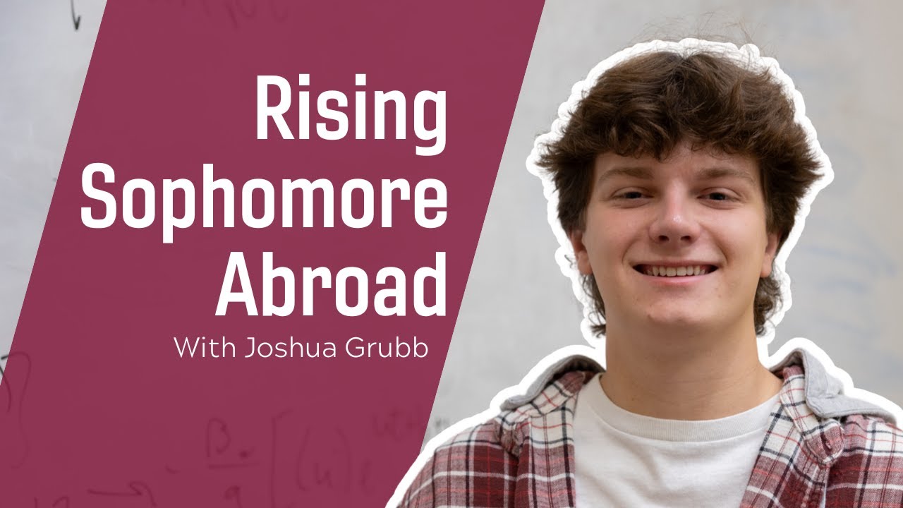 The Rising Sophomore Abroad Program with Joshua!