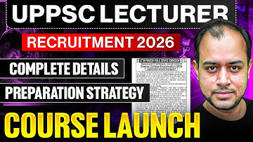UPPSC Lecturer Recruitment 2026 | Complete Details and Strategy | Course Launch | Ankit Goyal