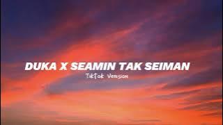 DUKA X SEAMIN TAK SEIMAN | ACF Lyrics (Tiktok Version)