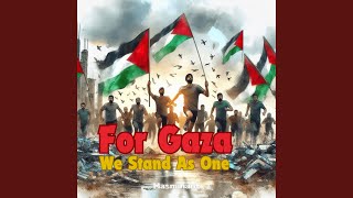 For Gaza We Stand As One