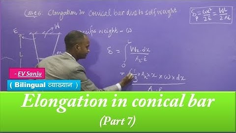 Elongation in Conical Bar Due to Self Weight (Part 7) | Strength of Materials | GATE 2021