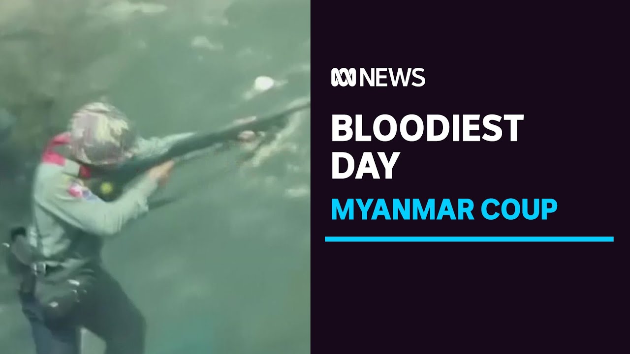 UN says 38 killed in Myanmar's bloodiest day as Australian caught up in protests | ABC News