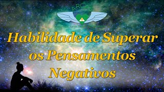 Habilidades de Superar os Pensamentos Negativos