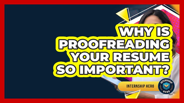 Why Is Proofreading Your Resume So Important? - Internship Hero
