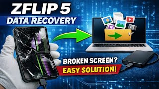 Z Flip 5 Data Recovery With Broken Screen Easy Solution