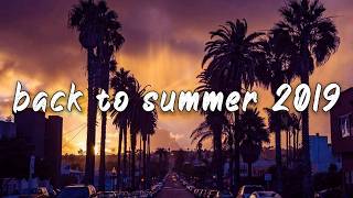 songs that bring you back to summer 2019 ~throwback vibes playlist