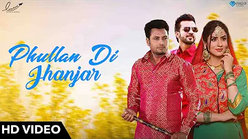 Phullan Di Jhanjar | Happy Raikoti | Yaar Belly | Latest Movie Songs 2018