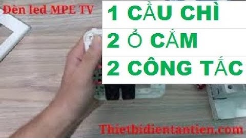 Hướng dẫn lắp đặt 1 cầu chì bảo vệ 2 ổ cắm và 2 công tắc đèn Panasonic | Đèn led MPE TV