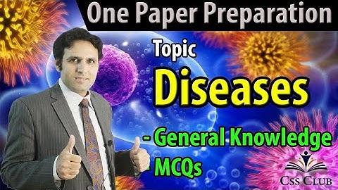 General Knowledge About Diseases | By Mian Shafiq CSP