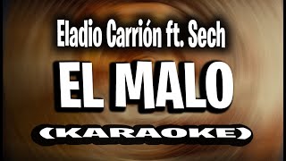 Eladio Carrión ft. Sech - El Malo (KARAOKE - INSTRUMENTAL) | SOL MARÍA