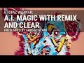 Ia magie avec remix et clear prsent par greg rostami