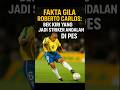 Fakta Gila Roberto Carlos Bek Kiri yang Jadi Striker Andalan di PES! #shorts