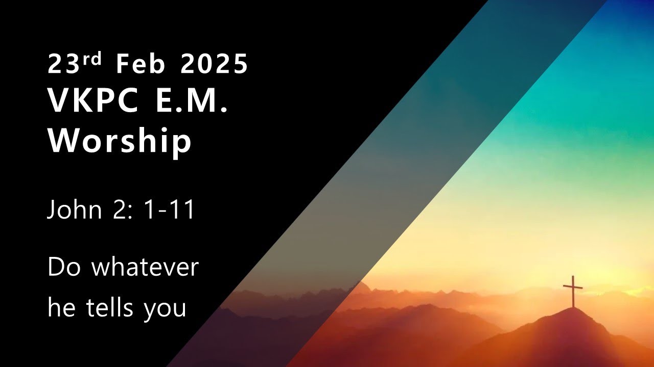 23rd Feb 2025 / John 2: 1-11 / Do whatever he tells you - YouTube