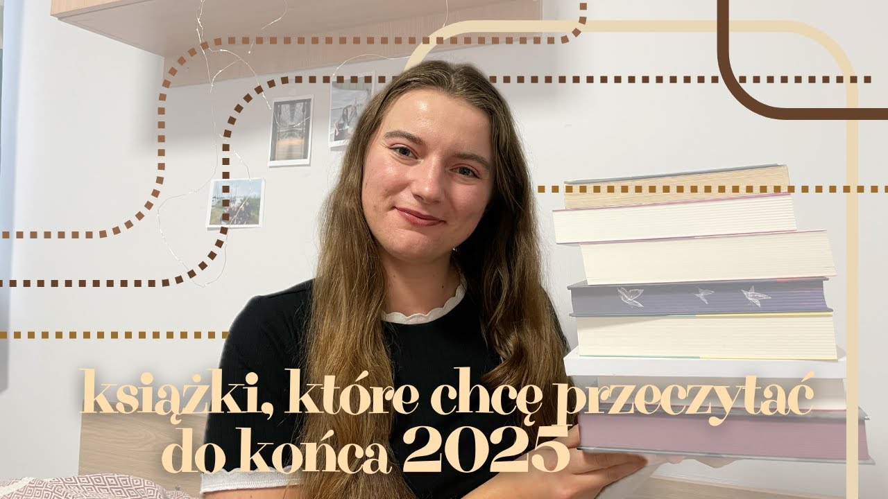 książki, które chcę przeczytać do końca 2025 roku 📚|| TBR