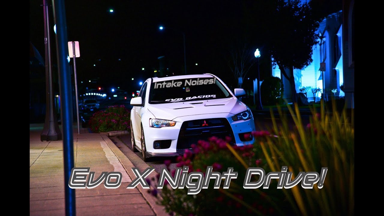 Evo X Night Drive Loud Intake Noises! YouTube