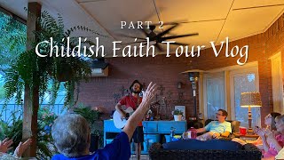 Childish Faith Lubbock Tour Staying with the William's