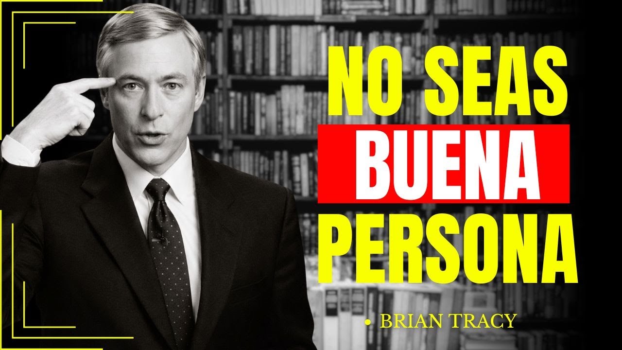 Deja de Ser Bueno y Empieza a Ser Inteligente 🧠🔥 | Brian Tracy