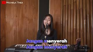 Michela Thea - Jangan Menyerah (Karaoke Video)