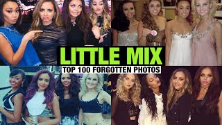 TOP 100 FORGOTTEN PHOTOS OF LITTLE MIX