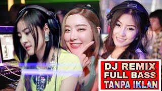 TANPA JEDA IKLAN POWER FULL BASS DJ REMIX TERBARU DUGEM
