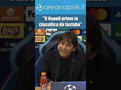 Video Conte: Il Napoli primo in classifica dà fastidio