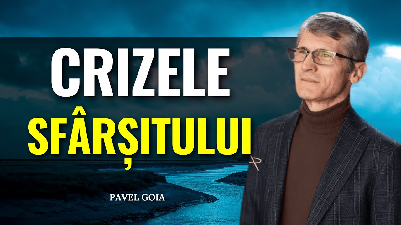 Pavel Goia - Cum să învingi creizele din timpul sfârșitului - predici creștine