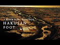 手取川 と 白山信仰の聖地 │ Tedori river runs through Hakusan city , Ishikawa