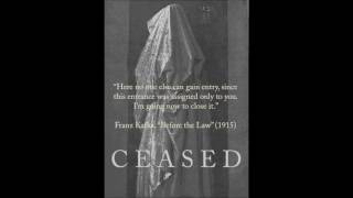 Ceased - Before The Law