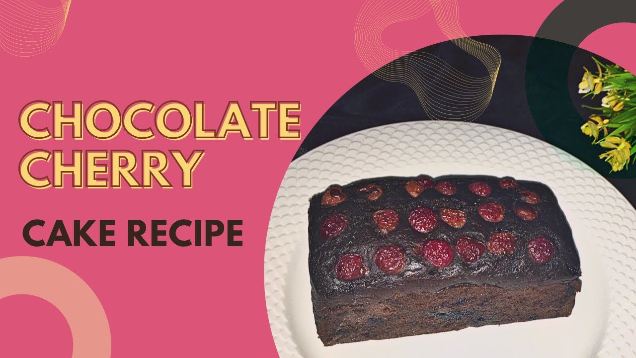 Eggless Chocolate Cherry Cake Recipe Tea Time Cake Recipe Dry Cake Making Easy Cakes