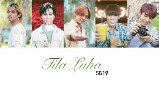 SB19 - Tila Luha (TAG/ENG) Lyrics