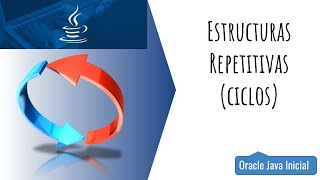 4 - Estructuras Repetitivas