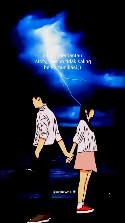 kata kata pacar berubah jadi cuek #katagalau #statuswa