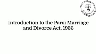 Introduction to the Parsi Marriage and Divorce Act, 1936 | Adv. Melisa Rodrigues