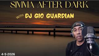 SIMMA AFTER DARK - DJ GIO GUARDIAN - 4-5-2026