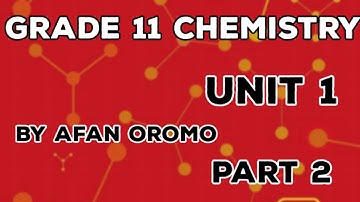 Grade 11 Chemistry unit 1 Atomic Structure and Periodic property of Elements Part 2 by Afan Oromo