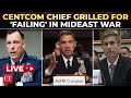 LIVE | 'Are you ready for WHAT’S COMING NEXT?': Congress blasts CENTCOM chief on US-Iran war