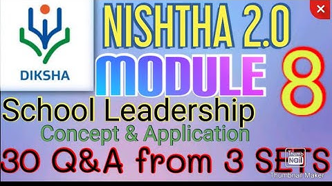NISHTHA 2.0|MODULE-8|| SCHOOL LEADERSHIP|| 30 Q&A From 3 SETS