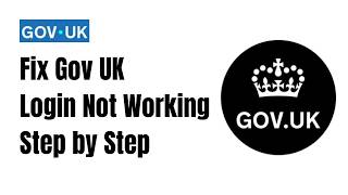 How to Fix Gov UK Login Not Working Step by Step