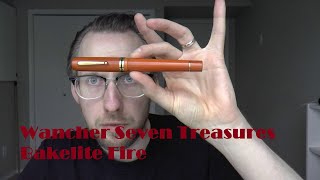 Wancher Seven Treasures Bakelite Fire Fountain Pen Review