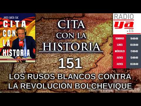 Cita con la historia - 151 - Los rusos blancos contra la revolución bolchevique