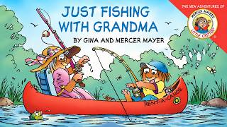 Just Fishing with Grandma  (Little Critter) - Gina and Mercer Mayer