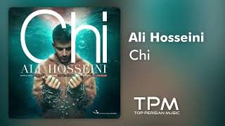 Ali Hosseini - Chi | آهنگ جدید \