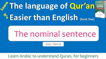 Arabic nominal sentence JUMLAH ISMIYYA جُملَة اِسْمِيَّة - Easy Arabic grammar  {L02-01}