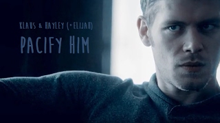 Klaus & Hayley ( Elijah) | Pacify him